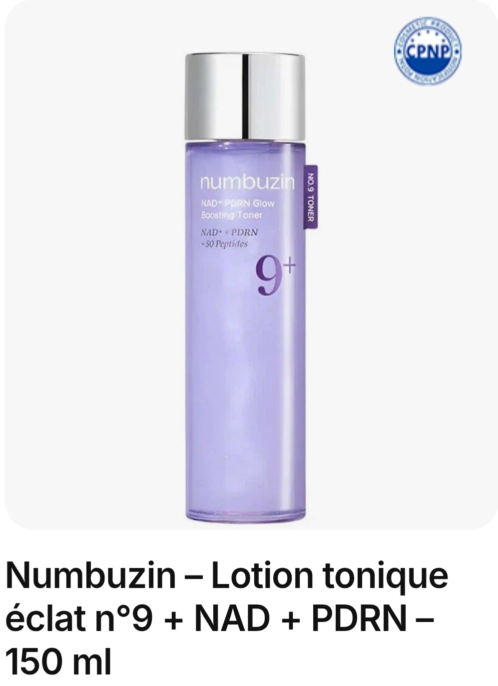 Numbuzin – Lotion tonique éclat n°9 + NAD + PDRN – 150 ml